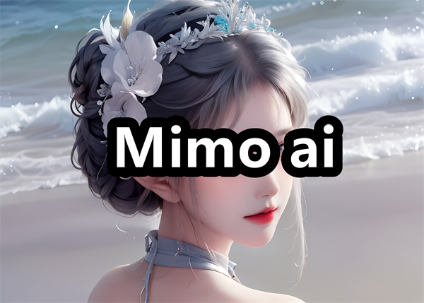 Mimo ai软件下载 Mimo ai聊天软件下载 中文版/安卓版 Mimo ai软件下载 Mimo ai聊天软件下载 中文版/安卓版